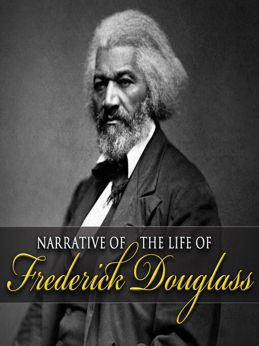 Title details for Narrative of the Life of Frederick Douglass by Frederick Douglass - Available